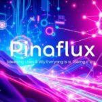 Pinaflux: Meaning, Uses & Why Everyone Is Talking About It in 2026