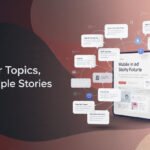 Your Topics Multiple Stories How It Opens Up Fresh Ways to Connect