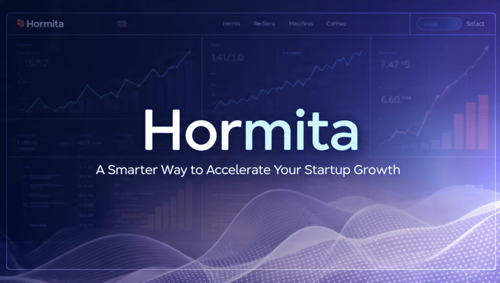 Hormita: A Smarter Way to Accelerate Your Startup Growth